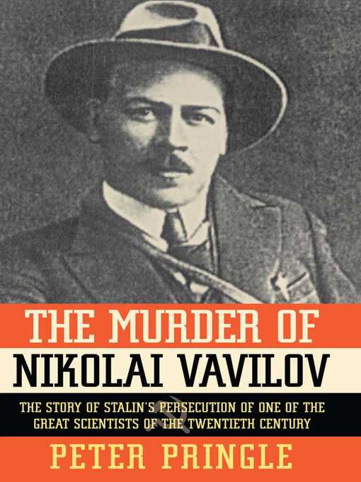 Title details for The Murder of Nikolai Vavilov by Peter Pringle - Available